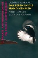 Das Leben in die Hand nehmen: Arbeit an der eigenen Biographie Bayern - Rosenheim Vorschau