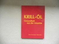 Krill-Öl - Gesundheit aus der Antarktis von Reiner Schmid Niedersachsen - Achim Vorschau