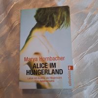 "Alice im Hungerland" von Marya Hornbacher Sachsen-Anhalt - Wernigerode Vorschau