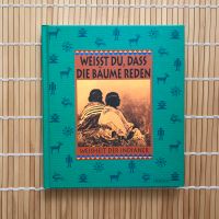 „Weißt du, dass die Bäume reden“ Weisheiten der Indianer Herder Bayern - Wolfratshausen Vorschau