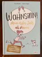 Buch „Wahnsinn! Mein erstes Jahr als Mama“ Rheinland-Pfalz - Mainz Vorschau