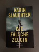 Karin Slaughter - Die falsche Zeugin; Thriller Nordrhein-Westfalen - Siegen Vorschau