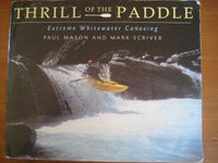 Thrill of the paddle: Extreme whitewater Canoeing Mason & Scriver Bayern - Schweinfurt Vorschau