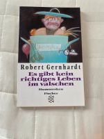 Es gibt kein richtiges Leben im valschen Robert Gernhardt Baden-Württemberg - Vogtsburg Vorschau