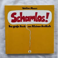 Schamlos! Das Buch vom kleinen Arschloch Bayern - Bamberg Vorschau