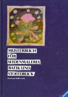 Musterbuch für Seidenmalerei, Batik und Stoffdruck Berlin - Lichterfelde Vorschau