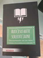 Auch Jesus hatte schlechte Laune Bibel Christentum Glaube Niedersachsen - Wedemark Vorschau