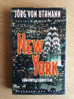 New York für Fortgeschrittene • Jörg von Uthmann Rheinland-Pfalz - Großkarlbach Vorschau
