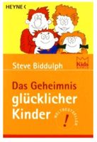 Das Geheimnis glücklicher Kinder Steve Biddulph Hessen - Darmstadt Vorschau