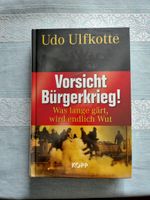 UDO ULFKOTTE VORSICHT BÜRGERKRIEG! BUCHEN NEU Bayern - Affing Vorschau