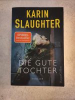 Thriller Die gute Tochter von Karin Slaughter Köln - Mülheim Vorschau