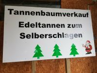 Tannenbaum Verkaufs Schild, Weihnachtsbaum Verkaufs Schild. Niedersachsen - Kührstedt Vorschau
