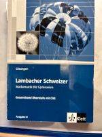 Lambach Schweizer Lösungen Gesamtband Oberstufe mit CAS Nordfriesland - Bredstedt Vorschau