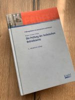 Die Prüfung der Technischen Betriebswirte, 6. aktualisierte Aufl. Nordrhein-Westfalen - Hennef (Sieg) Vorschau