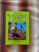 Buch Die grüne Hölle,ein bedrohtes Paradies, Regenwald Mecklenburg-Vorpommern - Vitte Vorschau