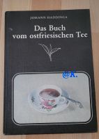 Das Buch vom ostfriesischen Tee. Johann Haddinga Saarland - Sulzbach (Saar) Vorschau