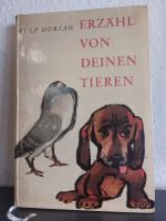 Erzähl von Deinen Tieren * Wolf Durian * DDR 1. Auflage Dresden - Briesnitz Vorschau