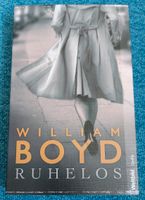 Buch 'Ruhelos' von William Boyd Sachsen - Freital Vorschau