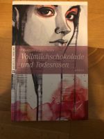 Vollmilchschokolade und Todesrosen Roman von Franziska Dalinger Niedersachsen - Göttingen Vorschau