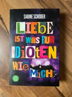 Liebe ist was für Idioten wie mich Buch Bücher Roman Booktok Sachsen - Chemnitz Vorschau