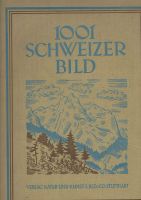 1001 Schweizer Bild Historischer Bildband Schweiz 1926 Sachsen - Lichtenberg/Erzgebirge Vorschau