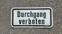 Schild Metall DURCHGANG VERBOTEN Baden-Württemberg - Straubenhardt Vorschau