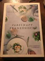 Kochbuch Fabelhaft Französisch - Cathleen Clarity & K. Koschitzki Sachsen - Diera-Zehren Vorschau