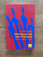 Elternkurse auf dem Prüfstand Sachbuch Erziehung Berlin - Tempelhof Vorschau