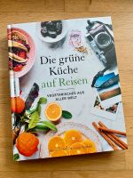 Kochbuch Die grüne Küche auf Reisen David Frenkiel/Luise Vindahl Bayern - Prien Vorschau