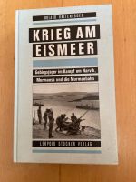 Krieg am Eismeer Buch 2. Weltkrieg Gebirgsjäger Baden-Württemberg - Ilsfeld Vorschau