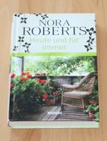 Heute und für immer ein Roman von Nora Roberts (HC) Schleswig-Holstein - Osterrönfeld Vorschau