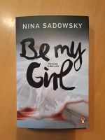 Be my girl, Psycho Thriller, Nina Sadowsky, wie neu Freiburg im Breisgau - March Vorschau