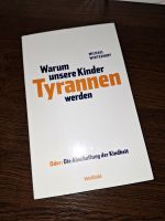 Buch - Warum unsere Kinder Tyrannen werden - Neu Thüringen - Wendehausen Vorschau