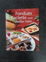Kochbuch Fondues Raclette u. heißer Stein Rheinland-Pfalz - Betzdorf Vorschau