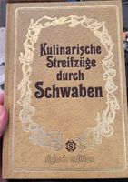 Kulinarische Streifzüge durch Schwaben Buch Siglocv Edition Rheinland-Pfalz - Haßloch Vorschau