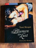 Blumen der Lust v. Tesni Morgan Hessen - Riedstadt Vorschau