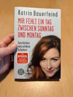 Katrin Bauerfeind: Mit fehlt ein Tag zwischen Sonntag und Montag Saarland - Eppelborn Vorschau