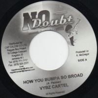 Vybz Kartel – How You Bumpa So Broad No Doubt Music Dancehall Baden-Württemberg - Mannheim Vorschau