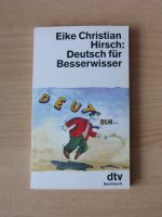 Eike Christian Hirsch "Deutsch für Besserwisser" Baden-Württemberg - Rastatt Vorschau