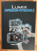 LUMIX Superzoomer Fotoschule von Frank Späth für DMC-FZ30/ FZ50 Niedersachsen - Lemwerder Vorschau