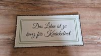 Blechschild "Das Leben ist zu kurz für Knäckebrot" Rheinland-Pfalz - Andernach Vorschau