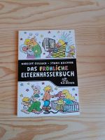 Das fröhliche elternhasserbuch, Norbert Golluch Hessen - Fulda Vorschau