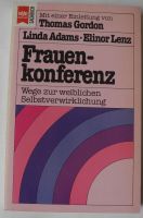 Frauenkonferenz, Wege zur weiblichen Selbstverwirklichung L Adams Rheinland-Pfalz - Neustadt an der Weinstraße Vorschau