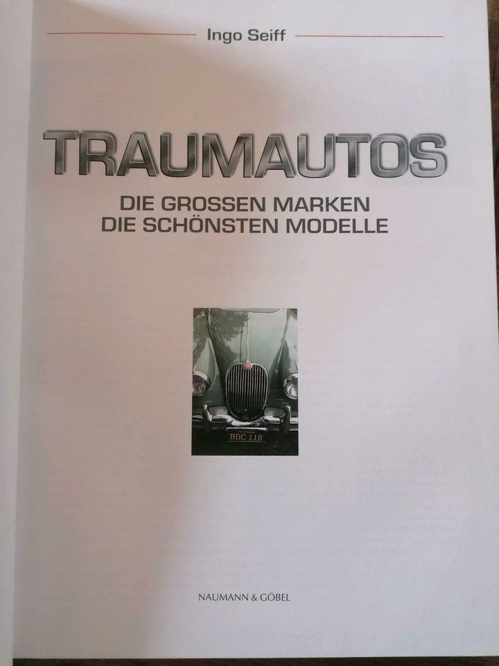 Traumautos, große Marken, schönste Modelle, 1886-1996 in Kirchenlamitz