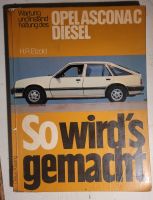 OPEL Ascona C Diesel, Reparaturbuch Baden-Württemberg - Emmendingen Vorschau