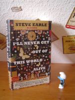 Steve Earle - I'll never get out of this World alive - NEU & OVP Baden-Württemberg - Heidelberg Vorschau