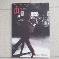 du Kulturmagazin „Tango. Eine Art Sehnsucht“, Heft Nr. 677 Hessen - Eppertshausen Vorschau