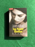 Sag Mammi Goodbye von Joy Fielding, Taschenbuch, Roman Niedersachsen - Himmelpforten Vorschau