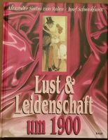 "Lust und Leidenschaft um 1900" - illustres Buch/Bildband-NEU Berlin - Treptow Vorschau