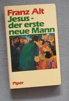 Franz Alt: Jesus- der erste neue Mann Niedersachsen - Wolfenbüttel Vorschau